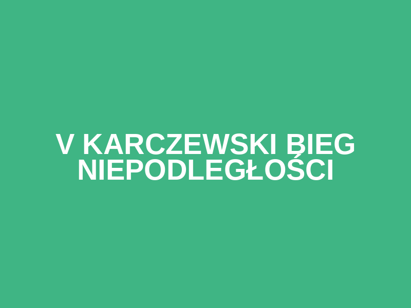 V Karczewski Bieg Niepodległości