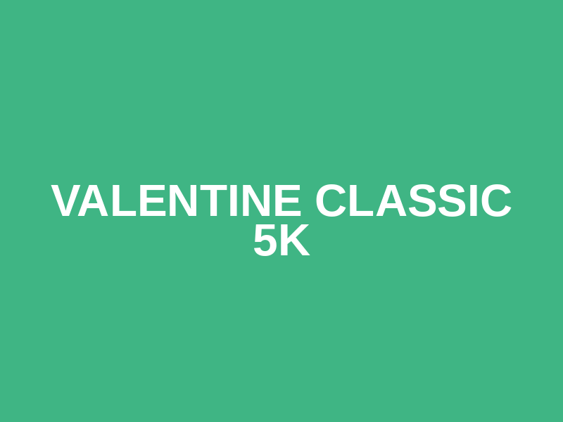Valentine Classic 5k