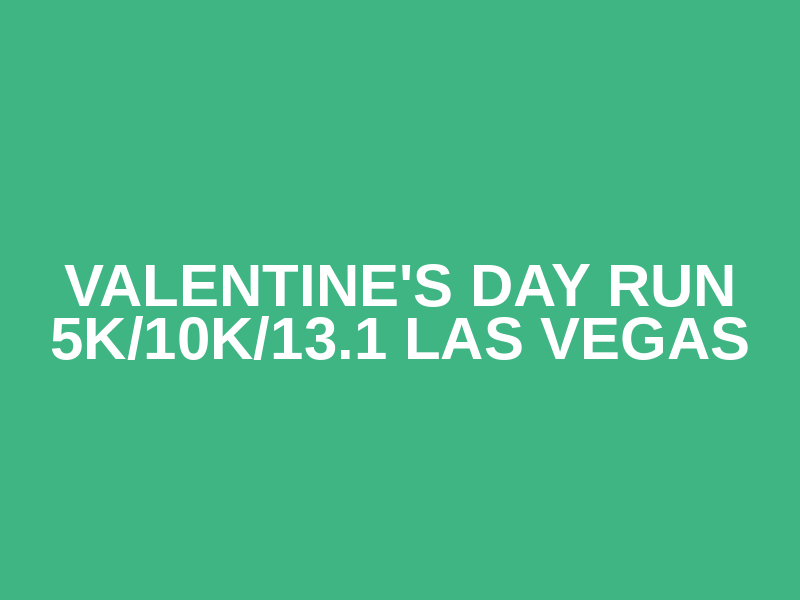 Valentine's Day Run 5K/10K/13.1 LAS VEGAS Logo