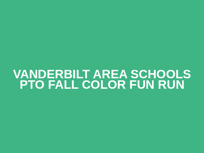 Vanderbilt Area Schools PTO Fall Color Fun Run Logo