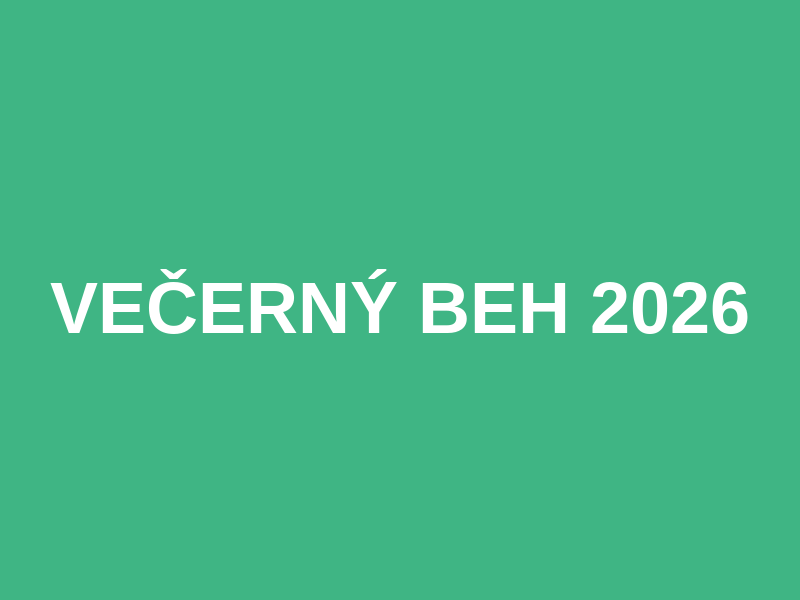 Večerný beh 2026