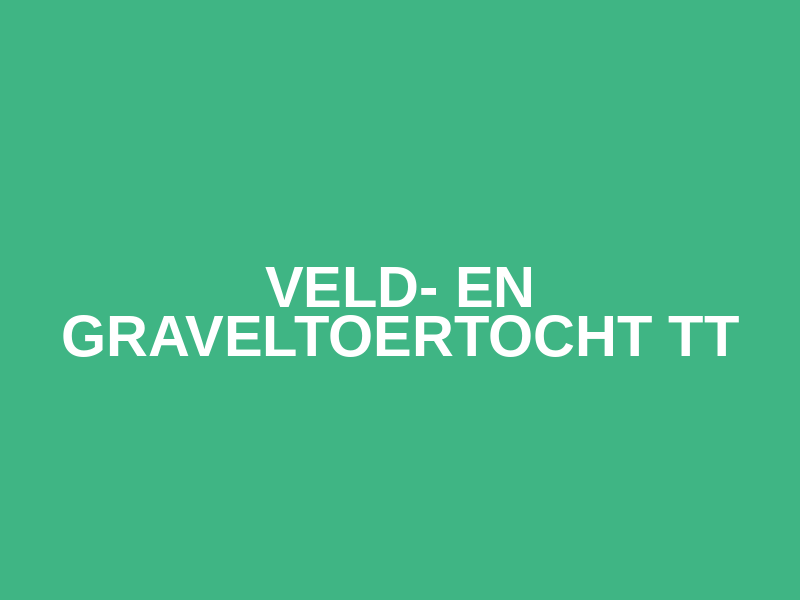 Veld- en Graveltoertocht TT