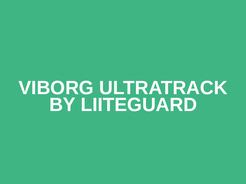 Viborg Ultratrack by liiteGuard