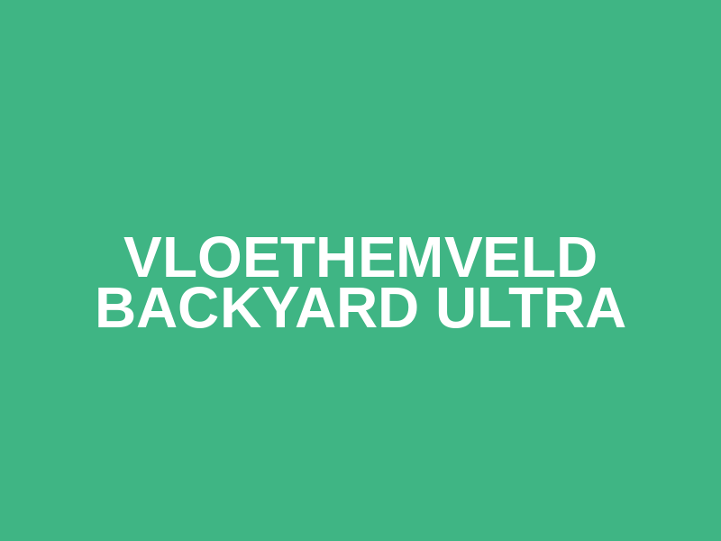Vloethemveld Backyard Ultra