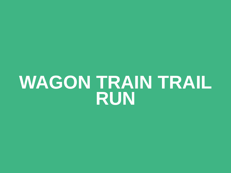 Wagon Train Trail Run Logo