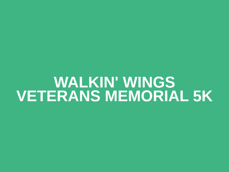 Walkin' Wings Veterans Memorial 5K Logo