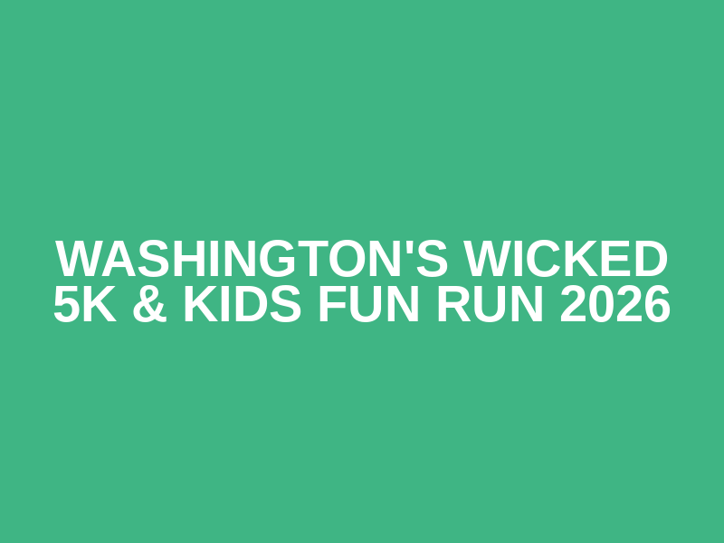 Washington's Wicked 5K & Kids Fun Run 2026 Logo