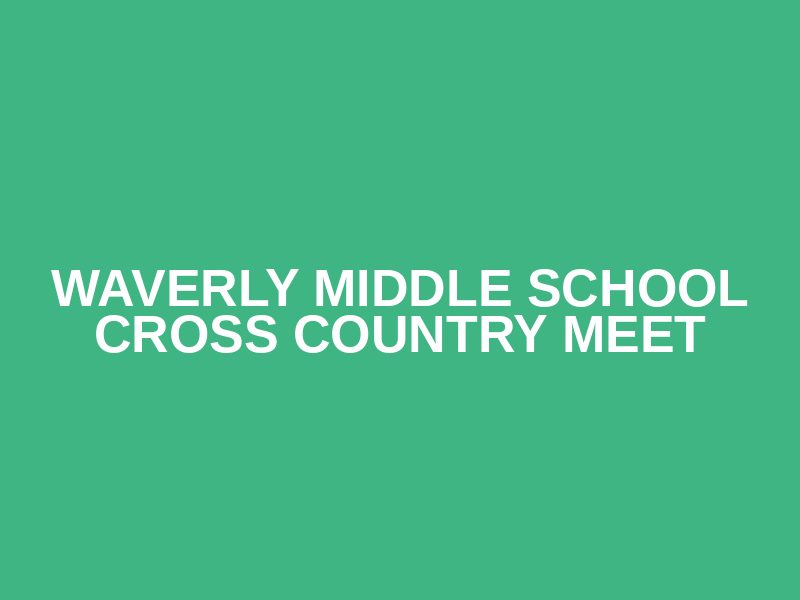 Waverly Middle School Cross Country Meet