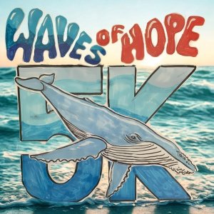 Waves of Hope 5k and 1 Mile Fun Run / Walk