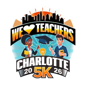 We ❤️ Teachers 5K - Charlotte