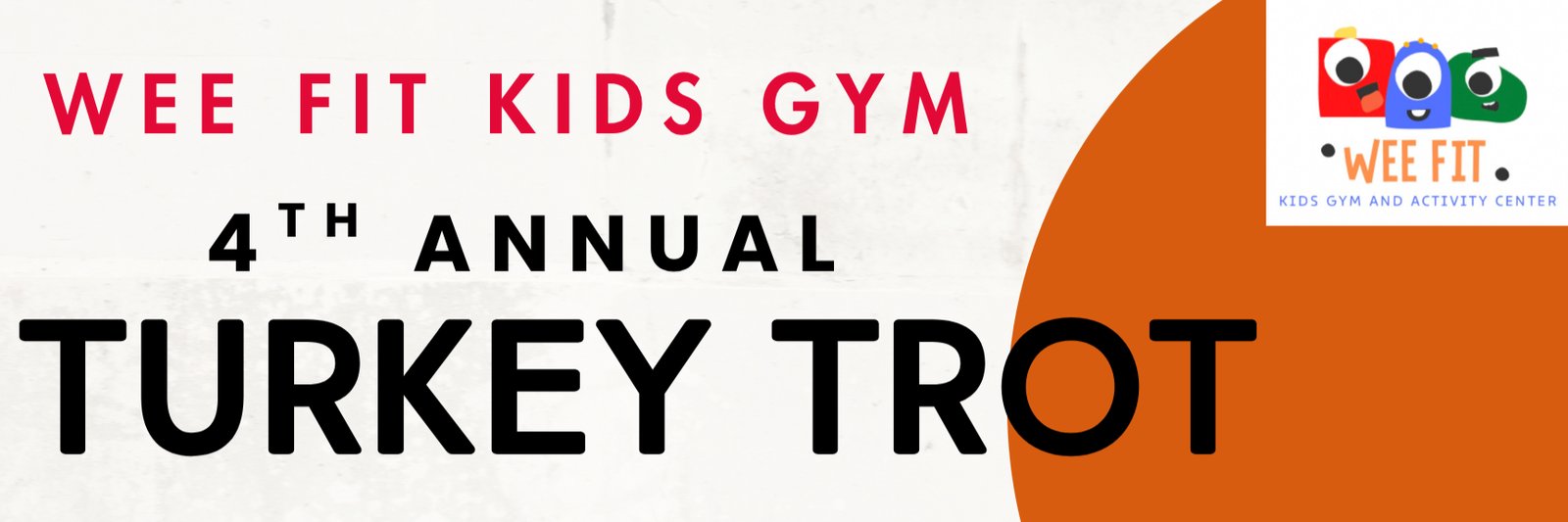 Wee Fit Turkey Trot 4th annual