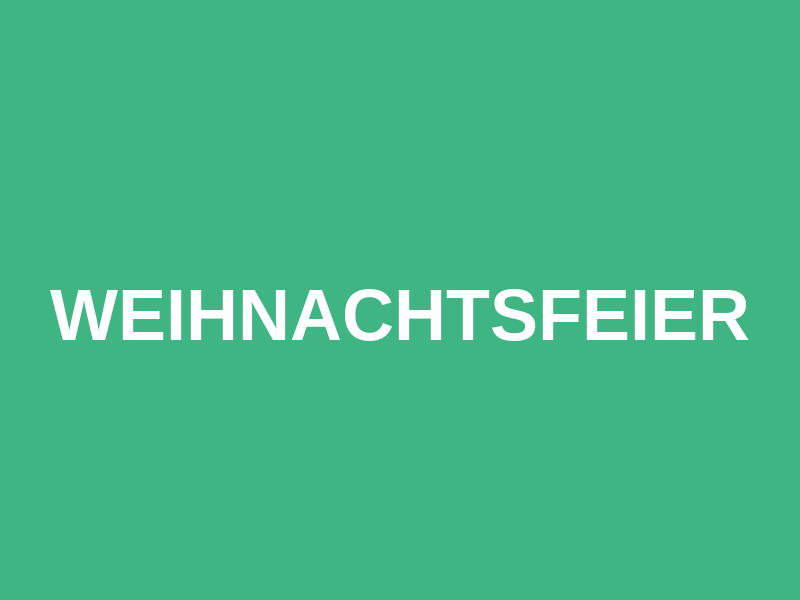 Weihnachtsfeier