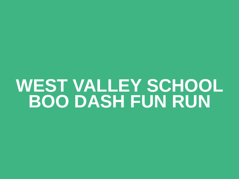 West Valley School Boo Dash Fun Run
