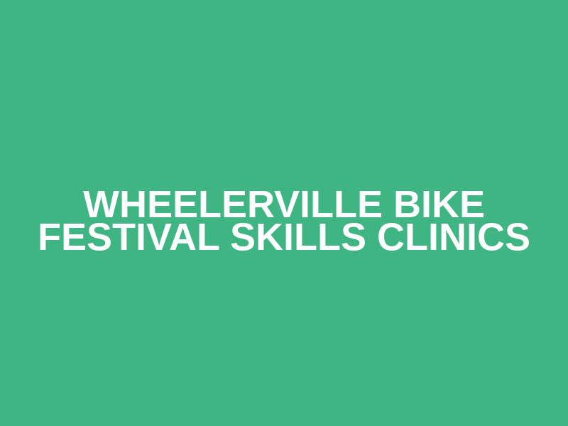 Wheelerville Bike Festival  Skills Clinics Logo