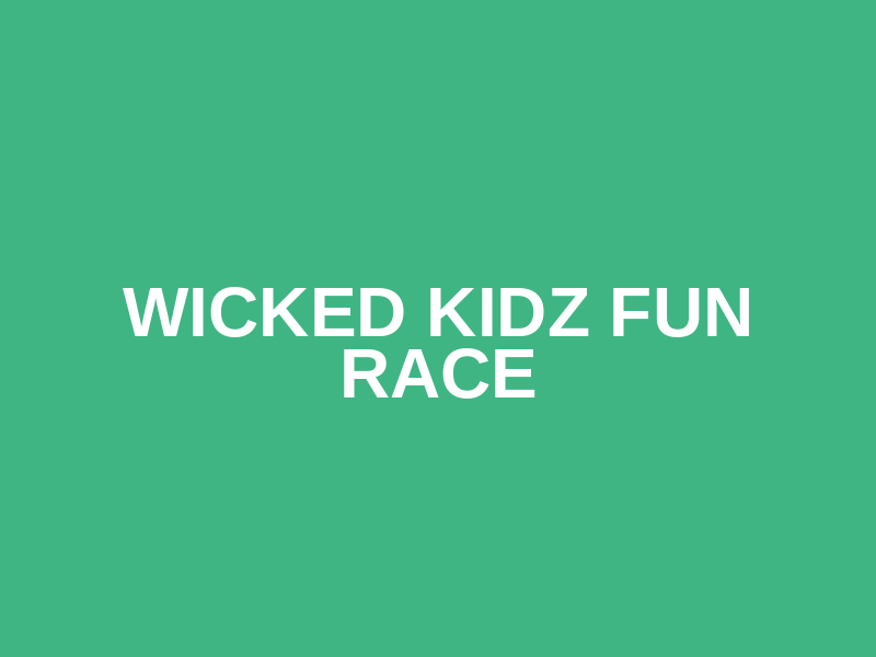 Wicked Kidz Fun Race