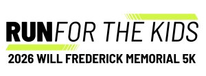 Will Frederick Memorial 5K Run For The Kids Logo