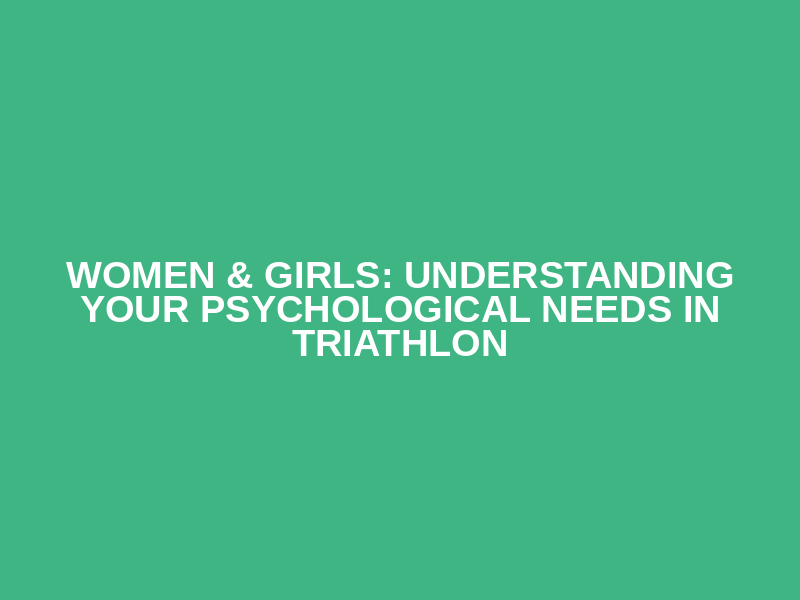 Women & Girls: Understanding Your Psychological Needs in Triathlon Logo