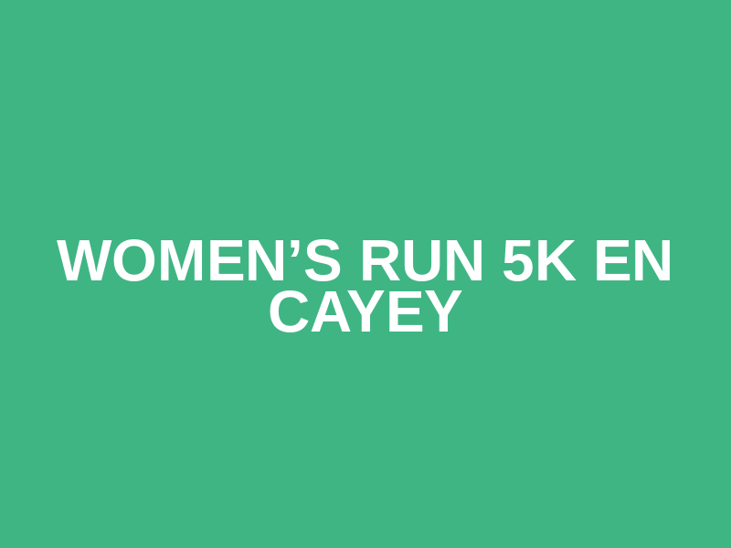 Women’s Run 5K en Cayey