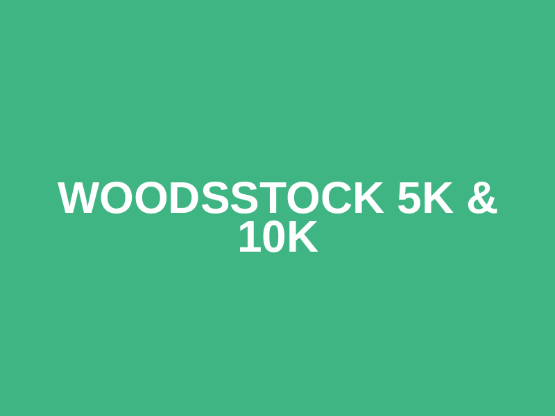 WoodsStock 5k & 10k