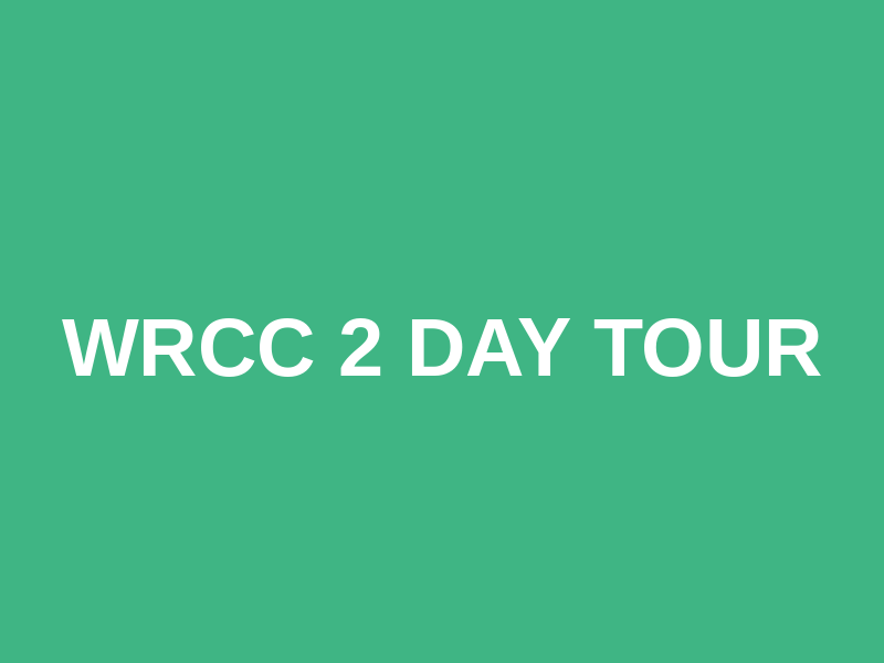 WRCC 2 Day Tour