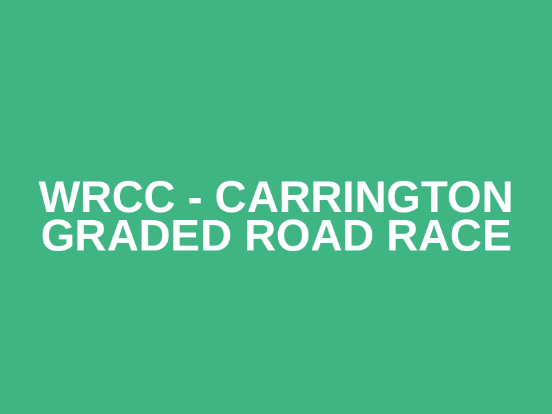 WRCC - Carrington Graded Road Race