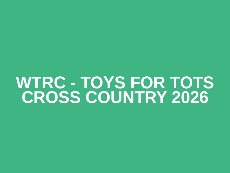 WTRC - Toys for Tots Cross Country 2026