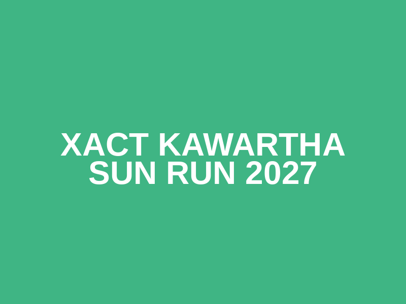 XACT Kawartha Sun Run 2027
