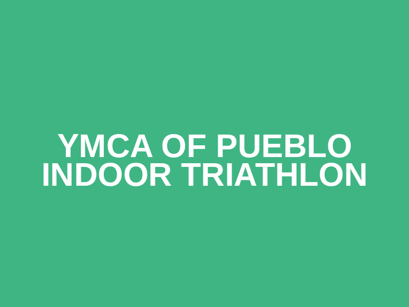 YMCA of Pueblo Indoor Triathlon Logo