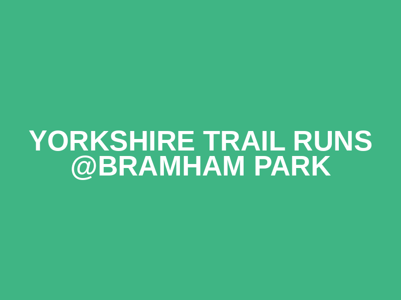 YORKSHIRE TRAIL RUNS @BRAMHAM PARK  Logo
