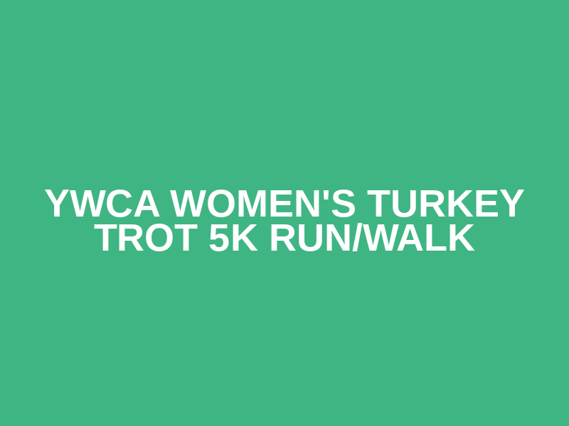 YWCA Women's Turkey Trot 5K Run/Walk Logo